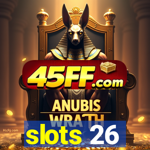 slots 26